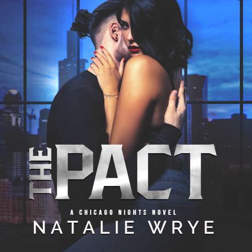Cover von Natalie Wrye - Chicago Nights - Book 2 - The Pact