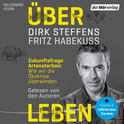 Cover von Dirk Steffens - Über Leben - Zukunftsfrage Artensterben: Wie wir die Ökokrise überwinden