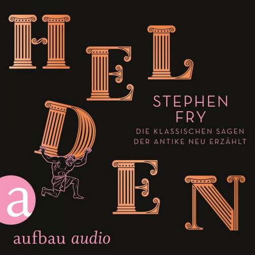 Cover von Stephen Fry - Helden - Die klassischen Sagen der Antike neu erzählt