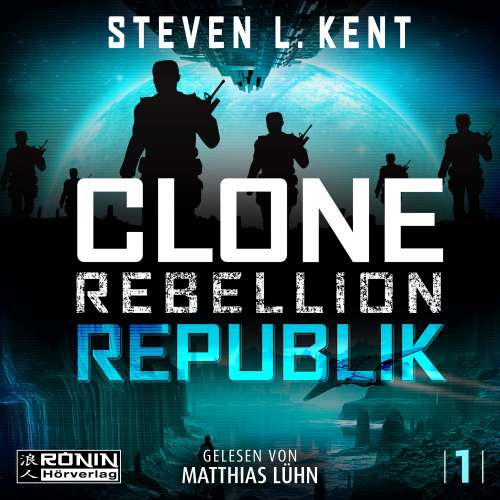 Cover von Steven L. Kent - Clone Rebellion - Band 1 - Republik