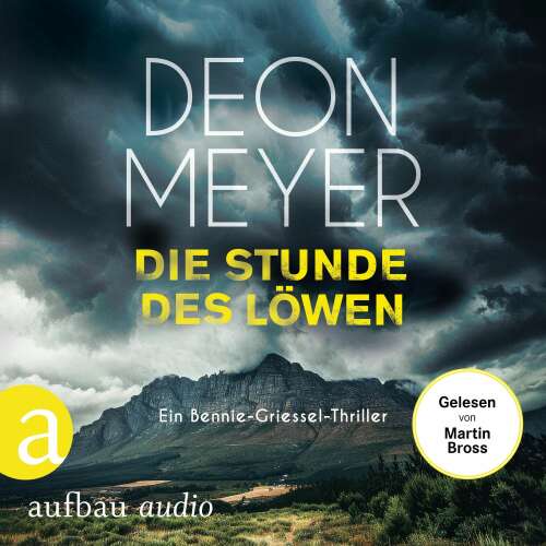 Cover von Deon Meyer - Benny Griessel Romane - Band 9 - Die Stunde des Löwen - Ein Bennie-Griessel-Thriller