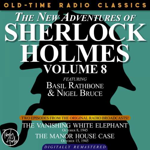 Cover von Dennis Green - The New Adventures of Sherlock Holmes, Volume 8 - Episode 1 - The Vanishing White Elephant Episode 2 - The Manor House Case