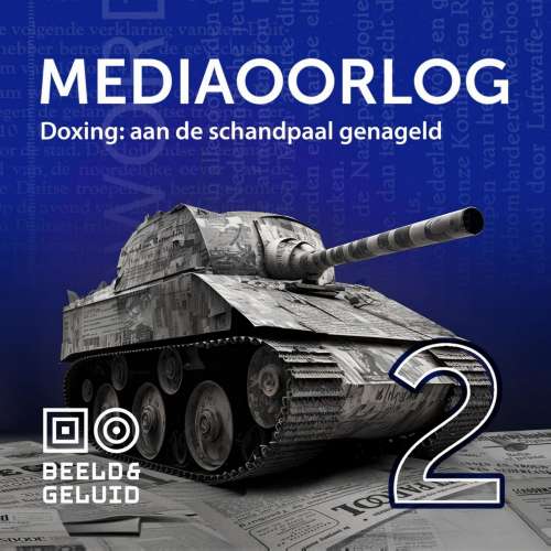 Cover von Beeld en Geluid - Mediaoorlog - Deel 2 - Doxing: aan de schandpaal genageld