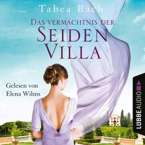 Cover von Tabea Bach - Seidenvilla-Saga - Teil 3 - Das Vermächtnis der Seidenvilla