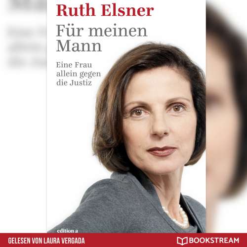 Cover von Ruth Elsner - Für meinen Mann - Eine Frau alleine gegen die Justiz
