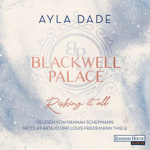 Cover von Ayla Dade - Die Frozen-Hearts-Reihe - Band 1 - Blackwell Palace. Risking it all