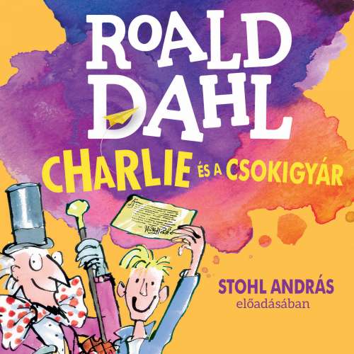 Cover von Roald Dahl - Charlie és a csokigyár