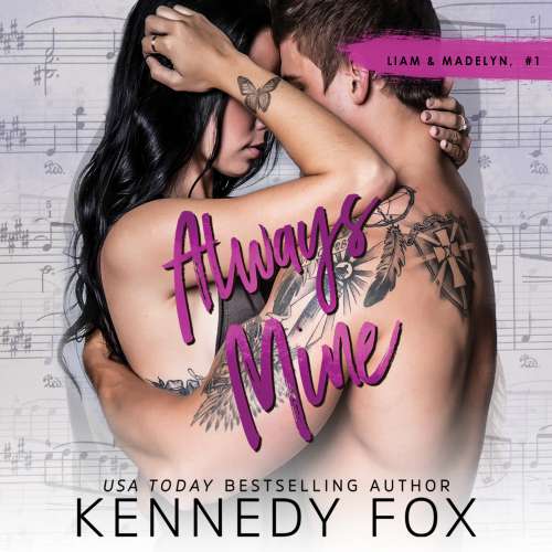 Cover von Kennedy Fox - Roommate Duet Series - Book 5 - Always Mine - Liam & Madelyn Duet, Pt. 1