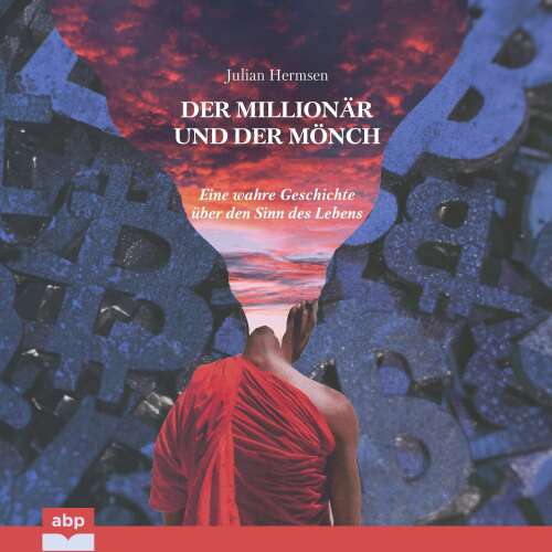 Cover von Julian Hermsen - Der Millionär und der Mönch - Eine wahre Geschichte über den Sinn des Lebens