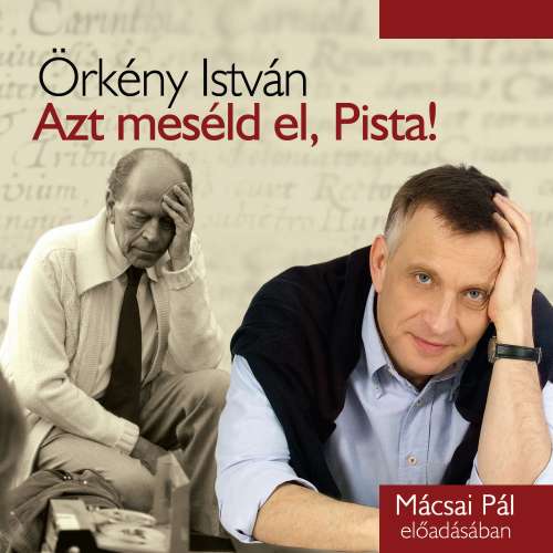 Cover von Örkény István - Azt meséld el, Pista!