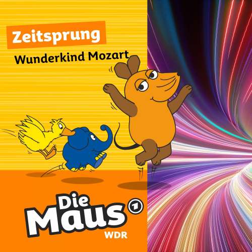 Cover von Die Maus - Folge 5 - Wunderkind Mozart