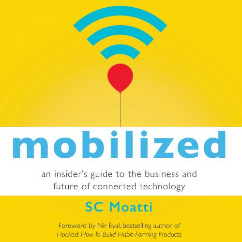 Cover von SC Moatti - Mobilized - An Insider's Guide to the Business and Future of Connected Technology