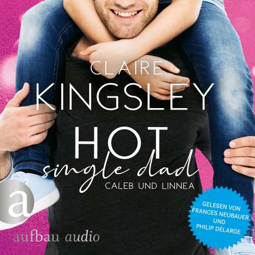 Cover von Claire Kingsley - Bookboyfriends Reihe - Band 3 - Hot Single Dad: Caleb und Linnea