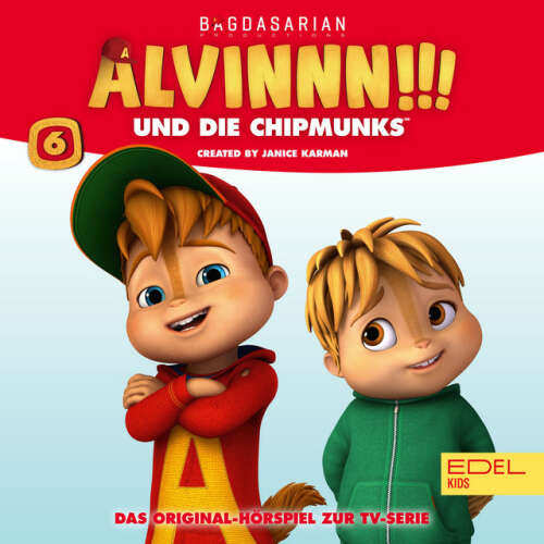Cover von Alvinnn!!! und die Chipmunks - Folge 6 (Das Original-Hörspiel zur TV-Serie)