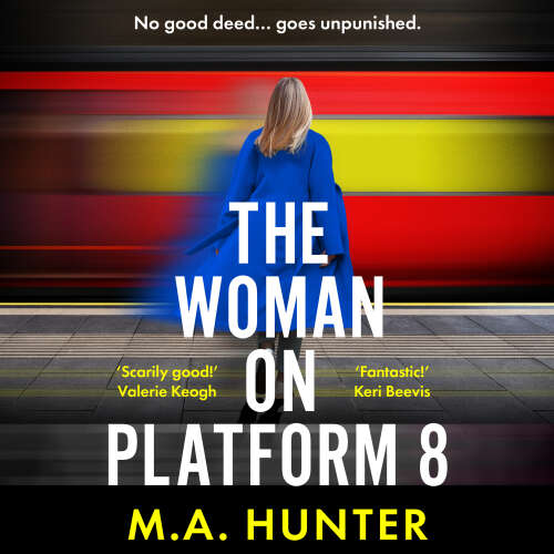Cover - M. A. Hunter - The Woman on Platform 8
