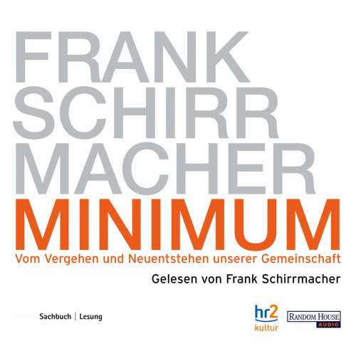 Cover von Frank Schirrmacher - Minimum - Vom Vergehen und Neuentstehen unserer Gemeinschaft