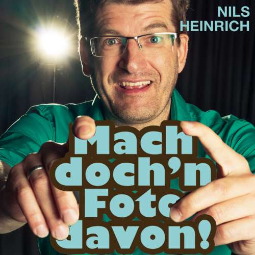 Cover von Nils Heinrich - Nils Heinrich - Mach doch'n Foto davon!