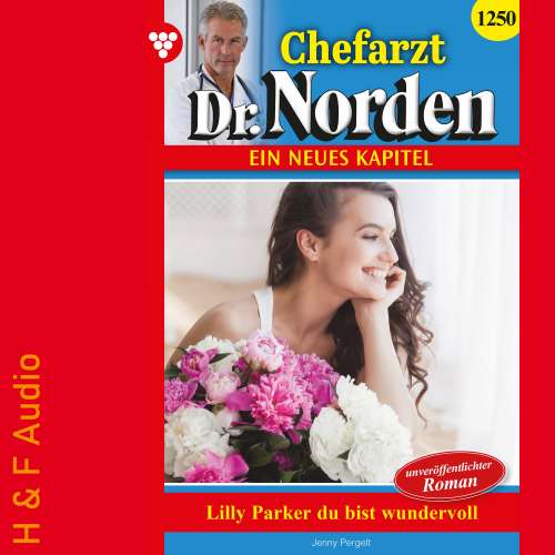 Cover von Jenny Pergelt - Chefarzt Dr. Norden - Band 1250 - Lilly Parker, Du bist wundervoll!