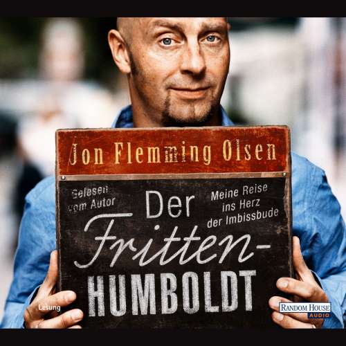 Cover von Jon Flemming Olsen - Der Fritten-Humboldt - Meine Reise ins Herz der Imbissbude