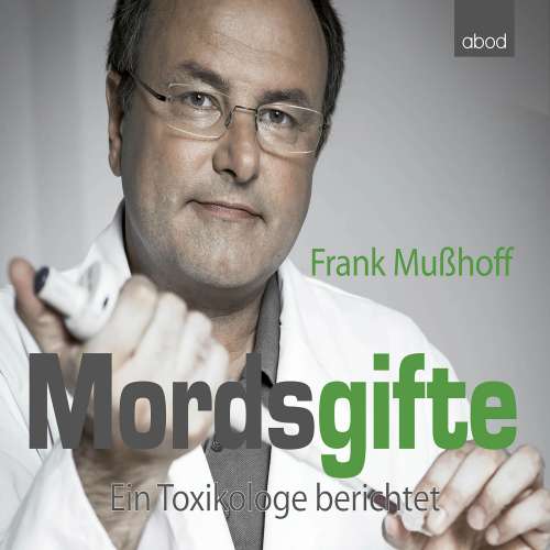 Cover von Frank Mußhoff - Mordsgifte - Ein Toxikologe berichtet