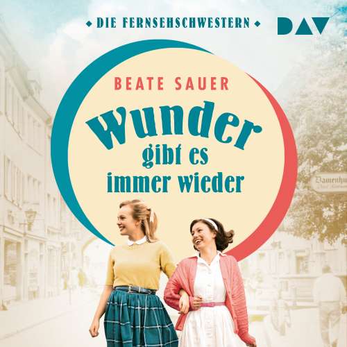 Cover von Beate Sauer - Fernsehschwestern - Band 1 - Wunder gibt es immer wieder