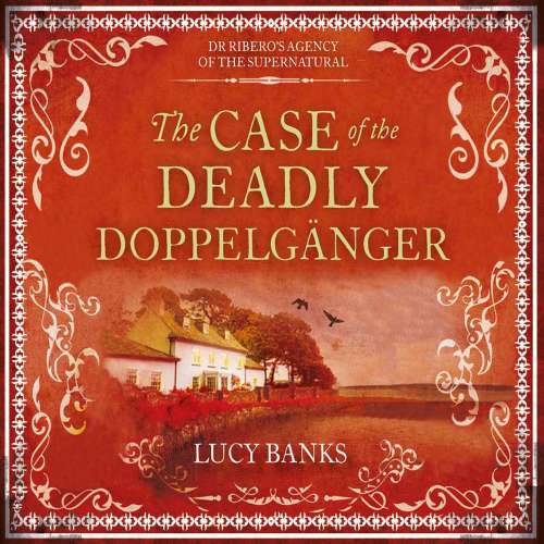Cover von Lucy Banks - Dr Ribero's Agency of the Supernatural - Book 2 - The Case of the Deadly Doppelgänger