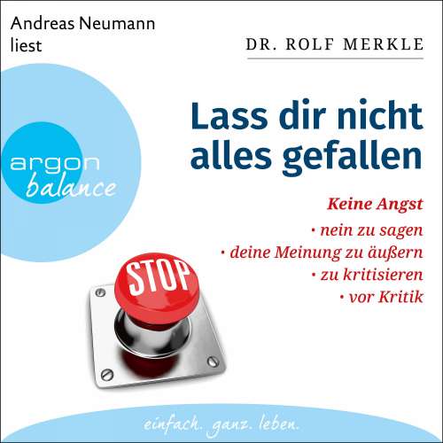Cover von Dr. Rolf Merkle - Lass dir nicht alles gefallen - Keine Angst, Nein zu sagen, deine Meinung zu äußern, zu kritisieren, vor Kritik