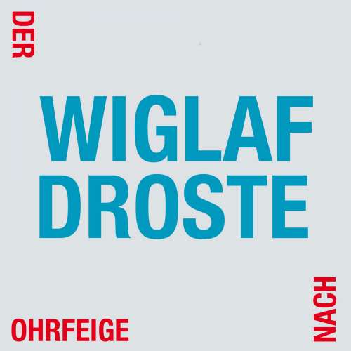 Cover von Wiglaf Droste - Der Ohrfeige nach