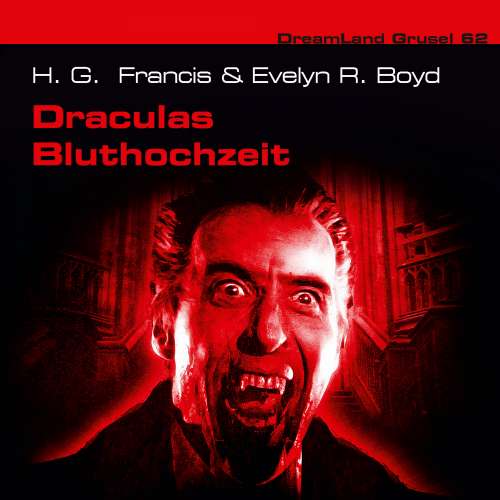 Cover von Dreamland Grusel - Folge 62 - Draculas Bluthochzeit