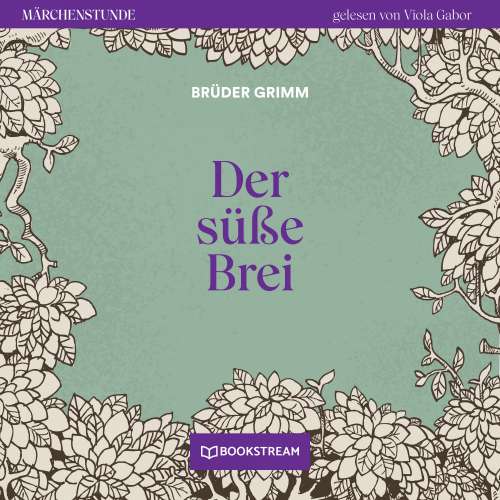 Cover von Brüder Grimm - Märchenstunde - Folge 84 - Der süße Brei