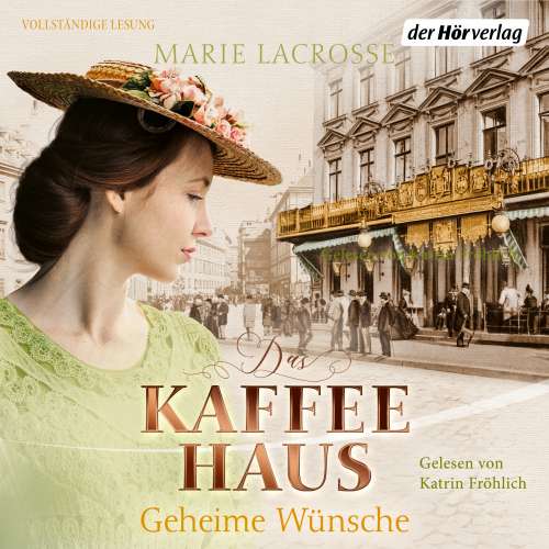 Cover von Marie Lacrosse - Die Kaffeehaus-Saga - Band 3 - Geheime Wünsche