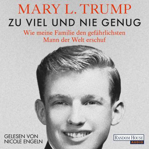 Cover von Mary L. Trump - Zu viel und nie genug - Wie meine Familie den gefährlichsten Mann der Welt erschuf