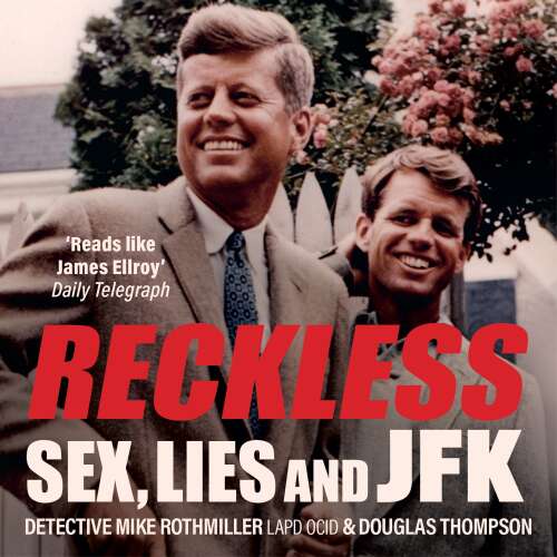 Cover von Mike Rothmiller - Reckless - Sex, Lies and JFK