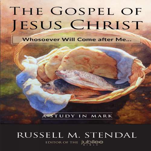 Cover von Russell M. Stendal - The Gospel of Jesus Christ - Whosoever Will Come After Me...