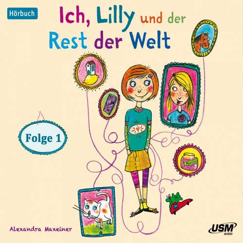 Cover von Alexandra Maxeiner - Ich, Lilly und der Rest der Welt - Folge 1
