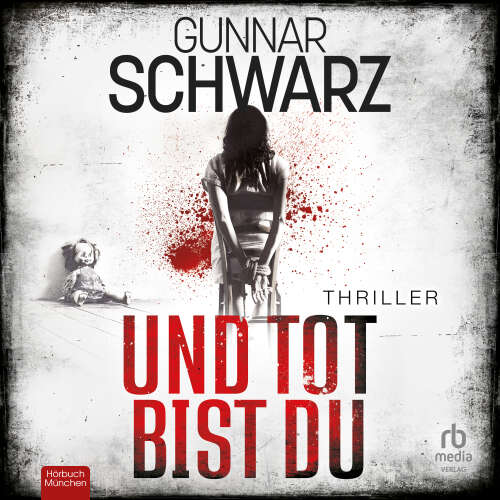 Cover von Gunnar Schwarz - Kurz & Schünemann - Band 1 - Und tot bist du