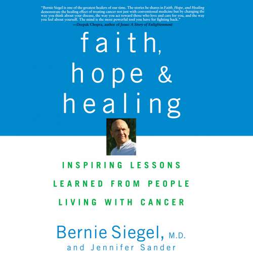 Cover von Bernie Siegel MD - Faith, Hope and Healing - Inspiring Lessons Learned from People Living with Cancer