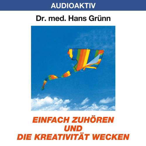 Cover von Dr. Hans Grünn - Einfach zuhören und die Kreativität wecken