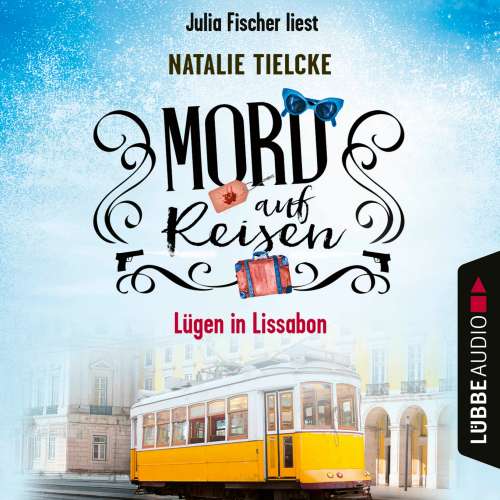 Cover von Natalie Tielcke - Mord auf Reisen - Lügen in Lissabon
