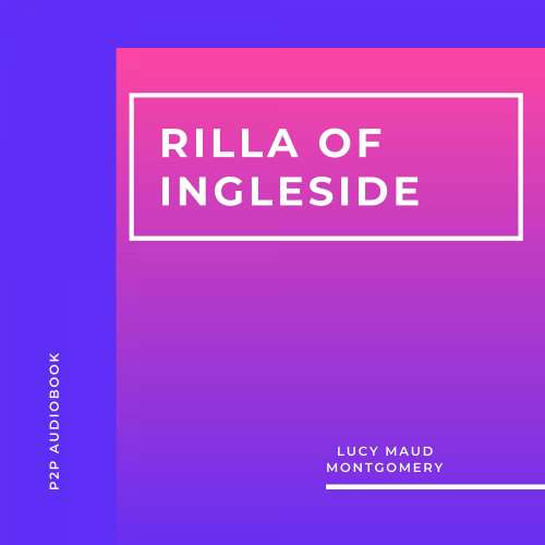 Cover von Lucy Maud Montgomery - Rilla of Ingleside
