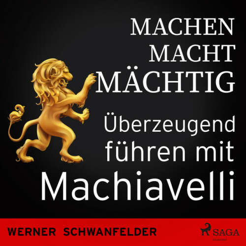 Cover von Werner Schwanfelder - Machen macht mächtig - Überzeugend führen mit Machiavelli