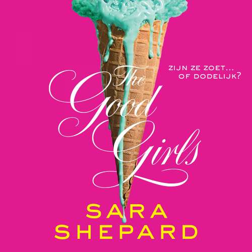 Cover von Sara Shepard - The Perfectionists - Deel 2 - Good Girls