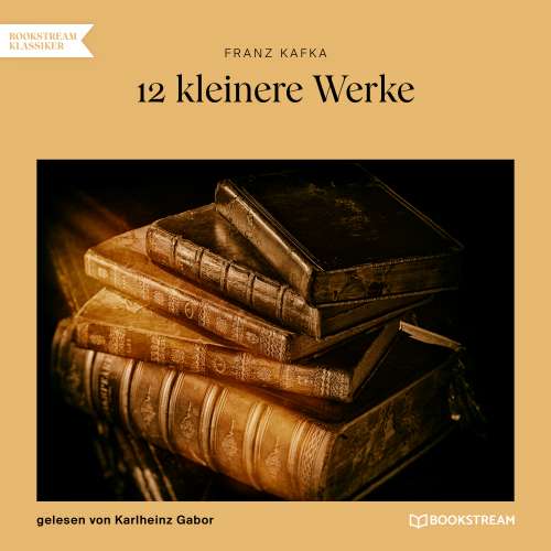 Cover von Franz Kafka - 12 kleinere Werke