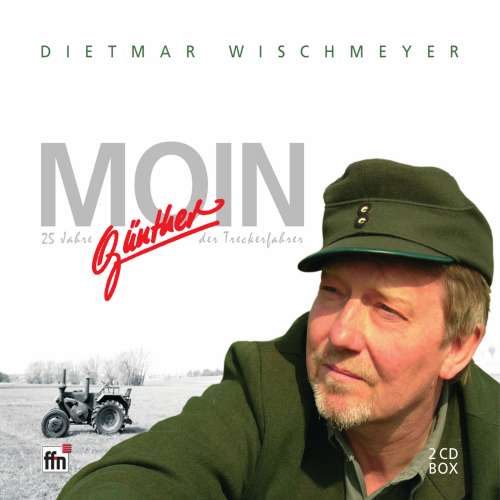 Cover von Dietmar Wischmeyer - Moin - 25 Jahre Günther, der Treckerfahrer