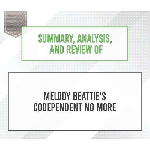 Cover von Start Publishing Notes - Summary, Analysis, and Review of Melody Beattie's Codependent No More