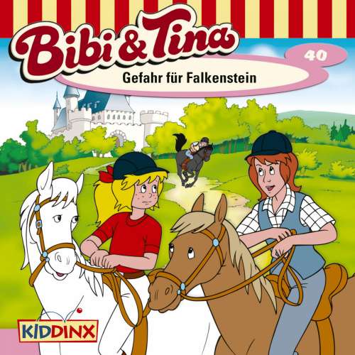 Cover von Bibi & Tina -  Folge 40 - Gefahr für Falkenstein