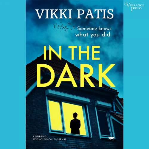 Cover von Vikki Patis - In the Dark - A Gripping Psychological Suspense