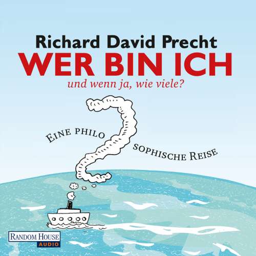 Cover von Richard-David Precht - Wer bin ich und wenn ja wieviele
