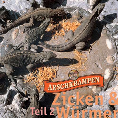 Cover von Arschkrampen - Zicken und Würmer Teil 2