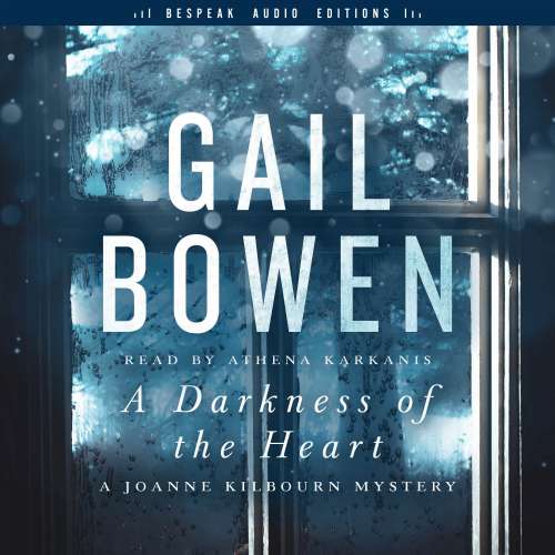 Cover von Gail Bowen - A Joanne Kilbourn Mystery - Book 18 - A Darkness of the Heart